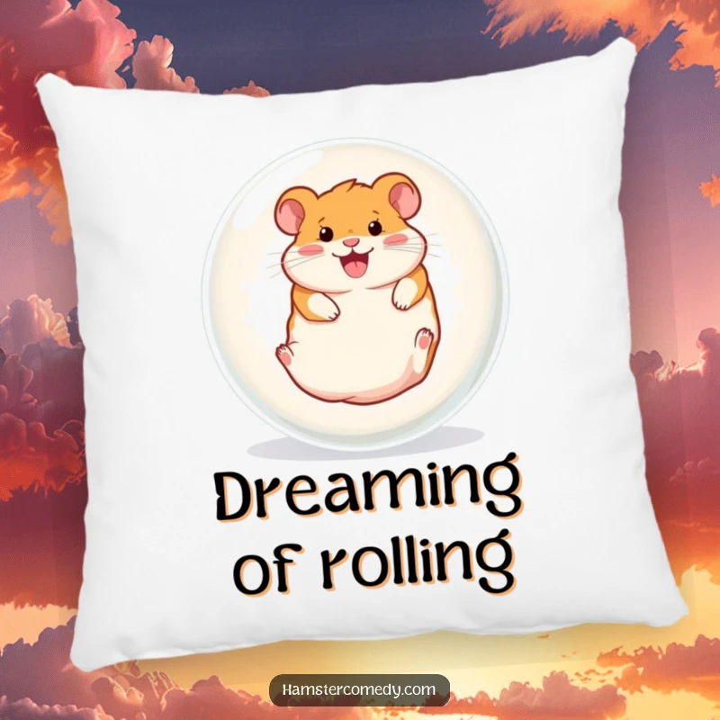 Funny pillow graphic of a hamster gleefully rolling inside a clear ball, conveying humorous energy and cozy comfort.