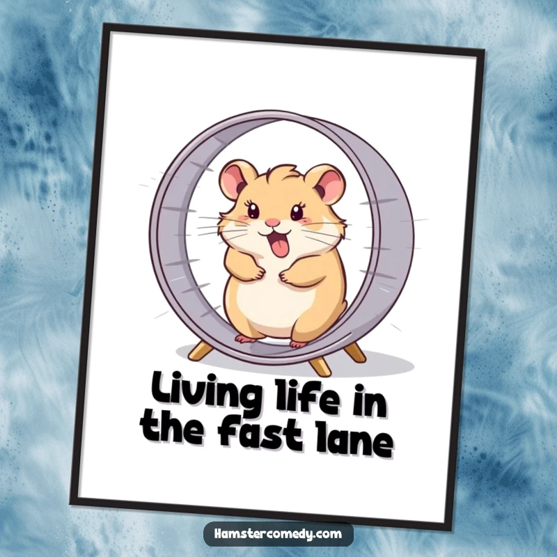 Funny Free Printable Wall Art: A hamster comically spinning extremely fast in its wheel, creating a blur of motion.