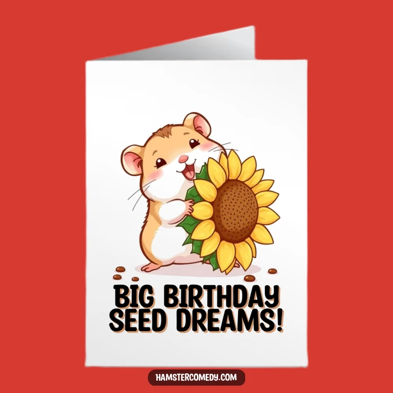 Free Printable Funny Hamster Birthday Card: Giant Seed Download Gift