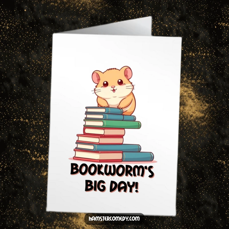 Funny Free Printable Birthday Card: Determined hamster climbing a tall stack of books, celebrating a milestone achievement.