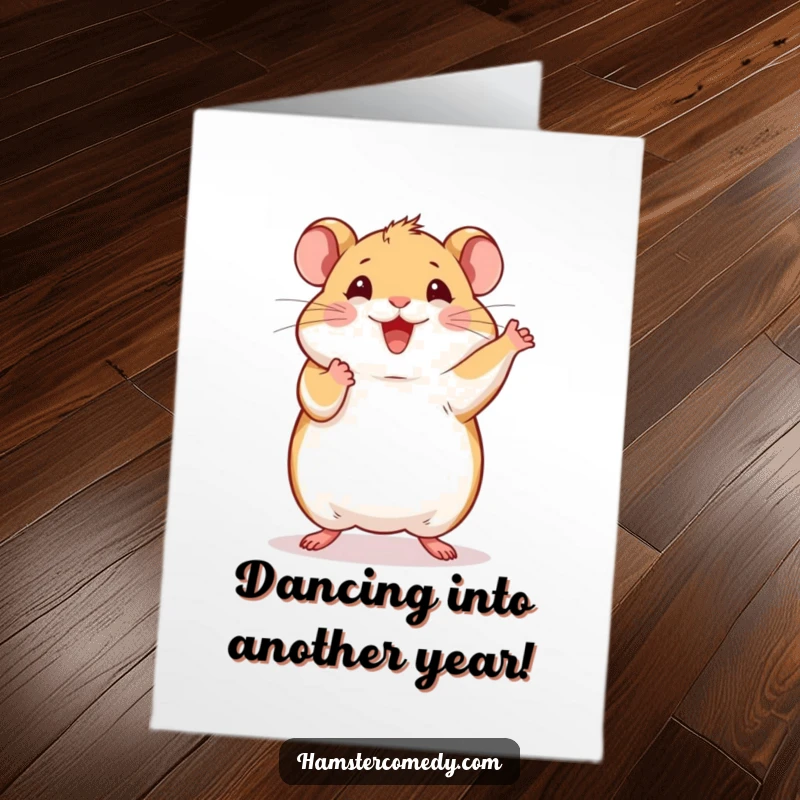 Funny free printable birthday card showing a tiny hamster doing a happy dance with its front paws joyfully in the air.