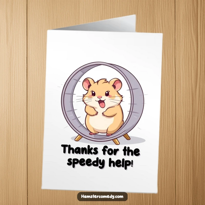 Funny Free Printable Thank You Card: A hamster spinning energetically in its wheel, conveying thanks for help.